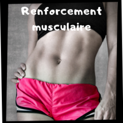 Renforcement musculaire